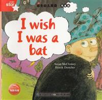 I wish I was a bat