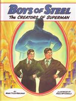 Boys of steel - the creators of Superman