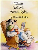 Waldo, Tell Me About Dying by Hans Wilhelm