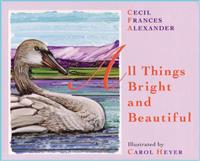 All Things Bright and Beautiful