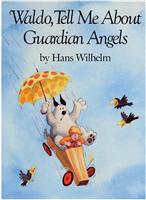 Waldo, Tell Me About Guardian Angels by Hans Wilhelm