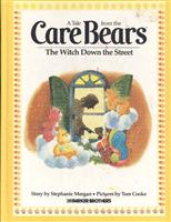 A Tale From the Care Bears - The Witch Down the Street