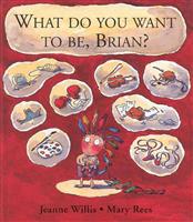 What Do You Want to Be, Brian(2)