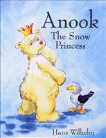 Anook - The Snow Princess by Hans Wilhelm