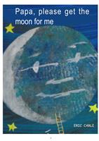 papa please get the moon for me