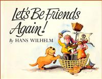 Let's Be Friends Again! by Hans Wilhelm