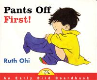 Pants Off First!