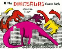 If the Dinosaurs came back